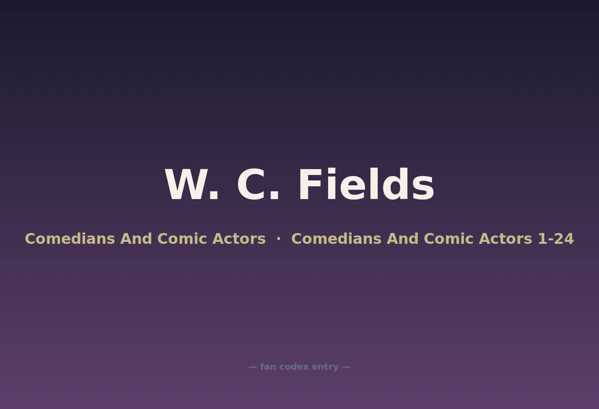 W. C. Fields